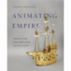 Animating Empire: Automata, the Holy Roman Empire, and the Early Modern World