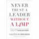 Never Trust a Leader Without a Limp: The Wit and   Wisdom of John Wimber, Founder of the Vineyard Church Movement