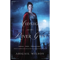 Midnight on the River Grey: A Regency Mystery