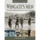 Wingate's Men: The Chindit Operations: Special Forces in Burma