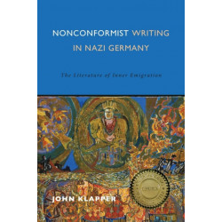 Nonconformist Writing in Nazi Germany: The Literature of Inner Emigration