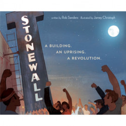 Stonewall: A Building. An Uprising. A Revolution