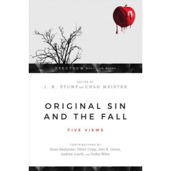 Original Sin and the Fall – Five Views: Five Views