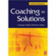 Coaching to Solutions: A Manager's Toolkit for Performance Delivery