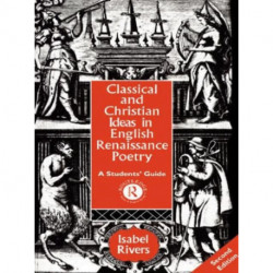 Classical and Christian Ideas in English Renaissance Poetry