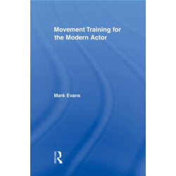 Movement Training for the Modern Actor