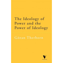 The Ideology of Power and the Power of Ideology