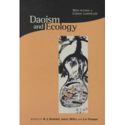 Daoism and Ecology: Ways within a Cosmic Landscape