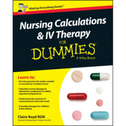 Nursing Calculations and IV Therapy For Dummies, UK Edition