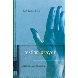 Testing Prayer: Science and Healing