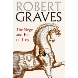 The Siege and Fall of Troy