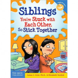 Siblings: You're Stuck with Each Other, So Stick Together