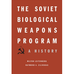 The Soviet Biological Weapons Program: A History