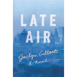 Late Air: A Novel