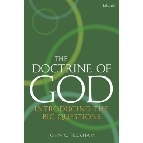 The Doctrine of God: Introducing the Big Questions