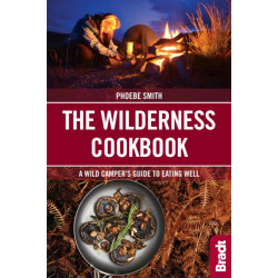The Wilderness Cookbook: A Wild Camper's Guide to Eating Well