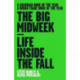 The Big Midweek: Life Inside the Fall