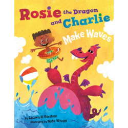 Rosie the Dragon and Charlie Make Waves