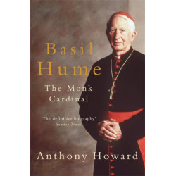 Basil Hume: The Monk Cardinal