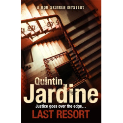 Last Resort (Bob Skinner series, Book 25): A thrilling crime novel of mystery and intrigue