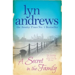 A Secret in the Family: One shocking discovery can change your life forever…