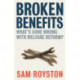Broken Benefits: What's Gone Wrong with Welfare Reform