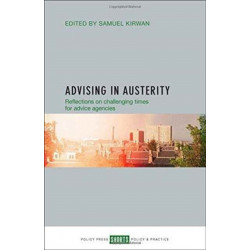 Advising in Austerity: Reflections on Challenging Times for Advice Agencies