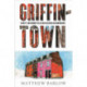 Griffintown: Identity and Memory in an Irish Diaspora Neighbourhood