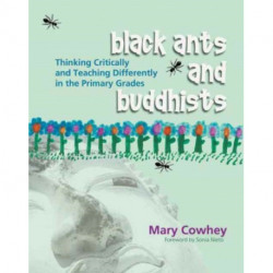 Black Ants and Buddhists: Thinking Critically and Teaching Differently in the Primary Grades