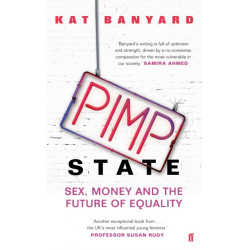 Pimp State: Sex, Money and the Future of Equality