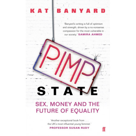 Pimp State: Sex, Money and the Future of Equality