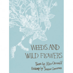 Weeds and Wild Flowers