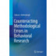Counteracting Methodological Errors in Behavioral Research