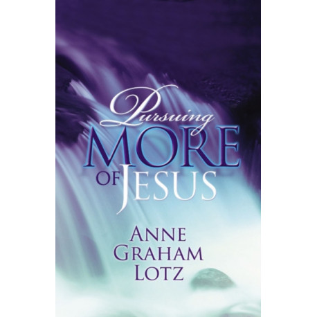 Pursuing More of Jesus