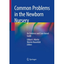 Common Problems in the Newborn Nursery: An Evidence and Case-based Guide