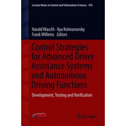 Control Strategies for Advanced Driver Assistance Systems and Autonomous Driving Functions: Development, Testing and Verification