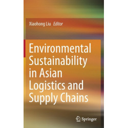 Environmental Sustainability in Asian Logistics and Supply Chains