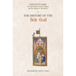 Lancelot-Grail: 1. The History of the Holy Grail: The Old French Arthurian Vulgate and Post-Vulgate in Translation