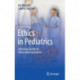 Ethics in Pediatrics: Achieving Excellence When Helping Children