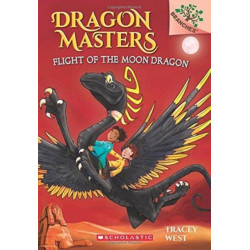 Flight of the Moon Dragon: A Branches Book (Dragon Masters -6)