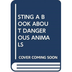 STING A BOOK ABOUT DANGEROUS ANIMALS