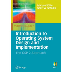 Introduction to Operating System Design and Implementation: The OSP 2 Approach