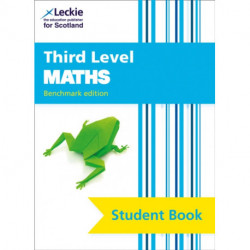 Third Level Maths: Cfe Benchmark Edition