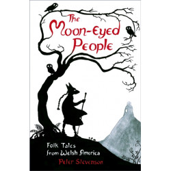 The Moon-Eyed People: Folk Tales from Welsh America