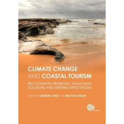 Global Climate Change and Coastal Tourism: Recognizing Problems, Managing Solutions and Future Expectations