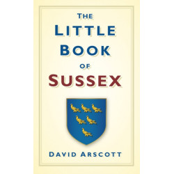 The Little Book of Sussex