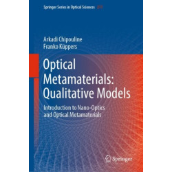 Optical Metamaterials: Qualitative Models: Introduction to Nano-Optics and Optical Metamaterials