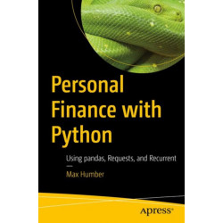 Personal Finance with Python: Using pandas, Requests, and Recurrent