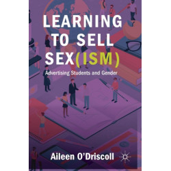 Learning to Sell Sex(ism): Advertising Students and Gender