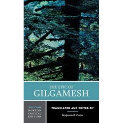 The Epic of Gilgamesh: A Norton Critical Edition
